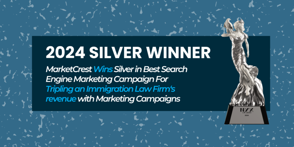 MarketCrest Continues Its Award-Winning Streak with Silver NYX Award for a SEM Campaign in Law &amp; Legal Services