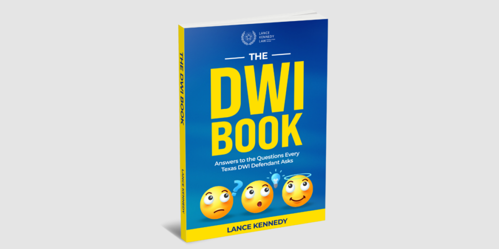 Attorney Lance Kennedy Releases “The DWI Book: Answers to the Questions Every Texas DWI Defendant Asks”